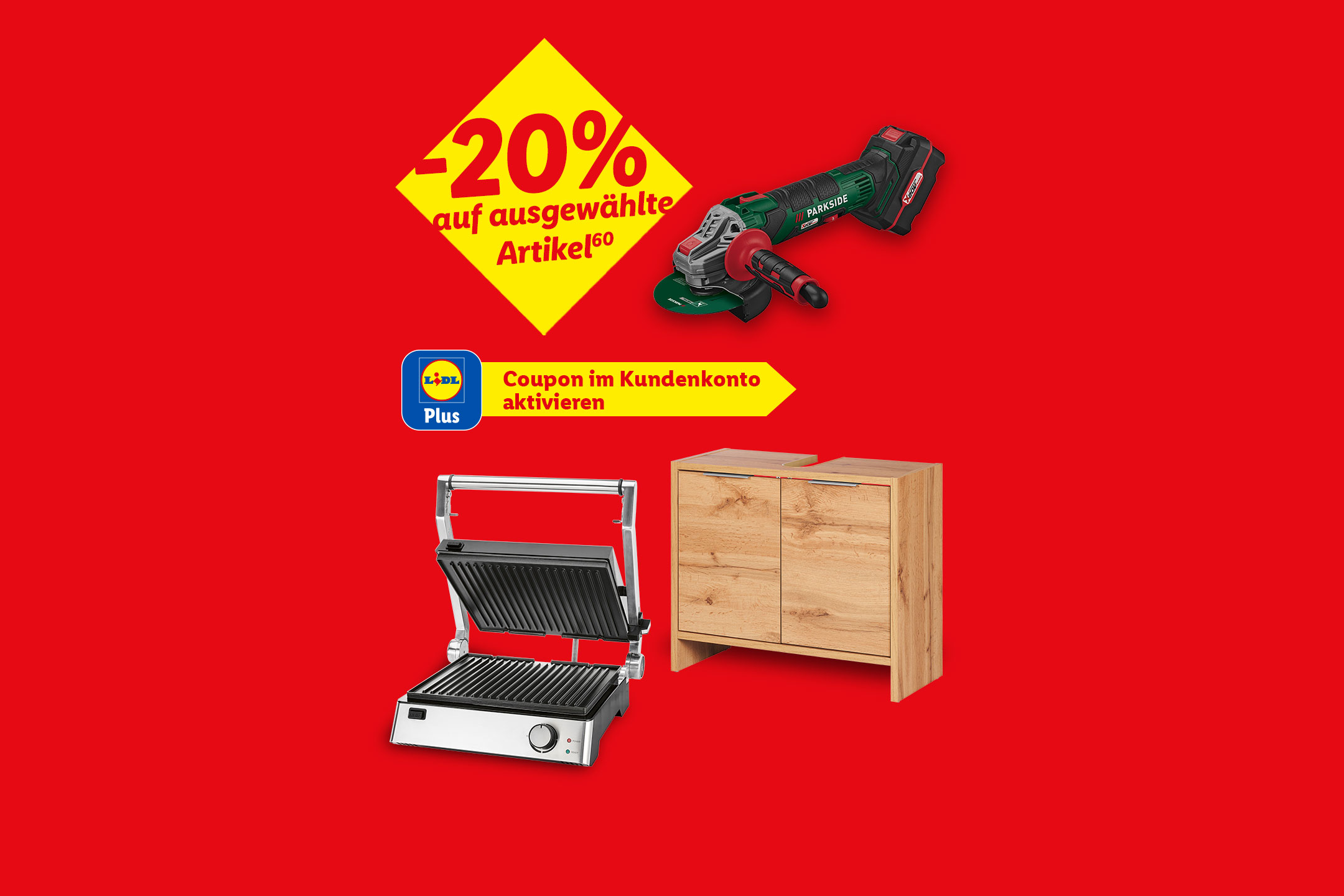 Lidl Plus Rabatt: 20% auf ausgewählte Artikel, darunter Winkelschleifer, Kontaktgrill und Kommode.