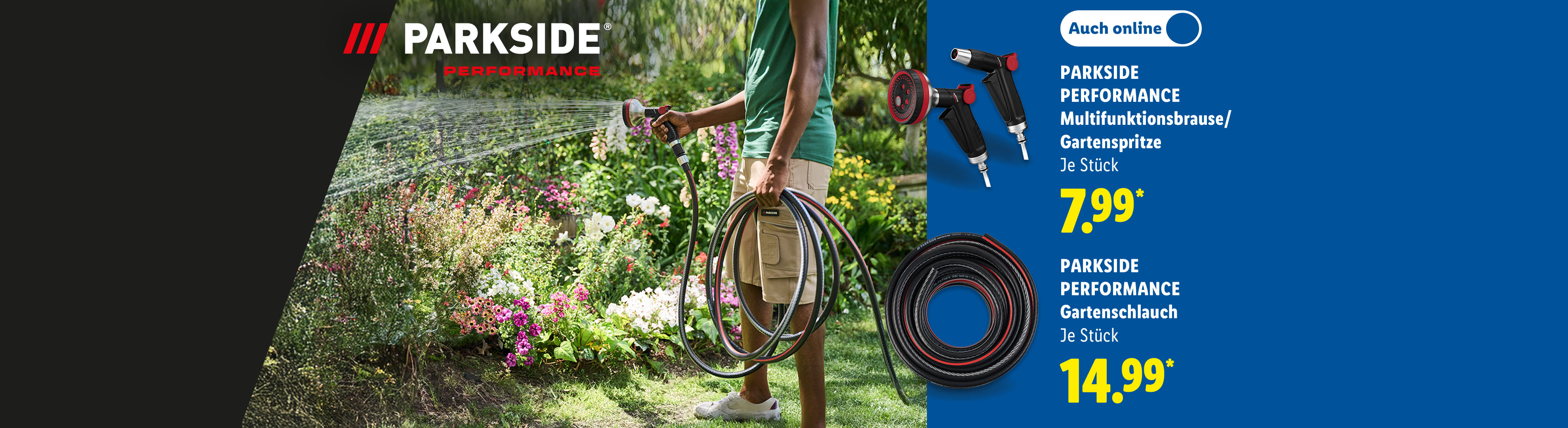 Wasser marsch: Parkside Performance Multifunktionsbrause/Gartenspritze, je Stück auch online für 7.99 €* und Parkside Performance Gartenschlauch, je Stück auch online für 14.99 €*.