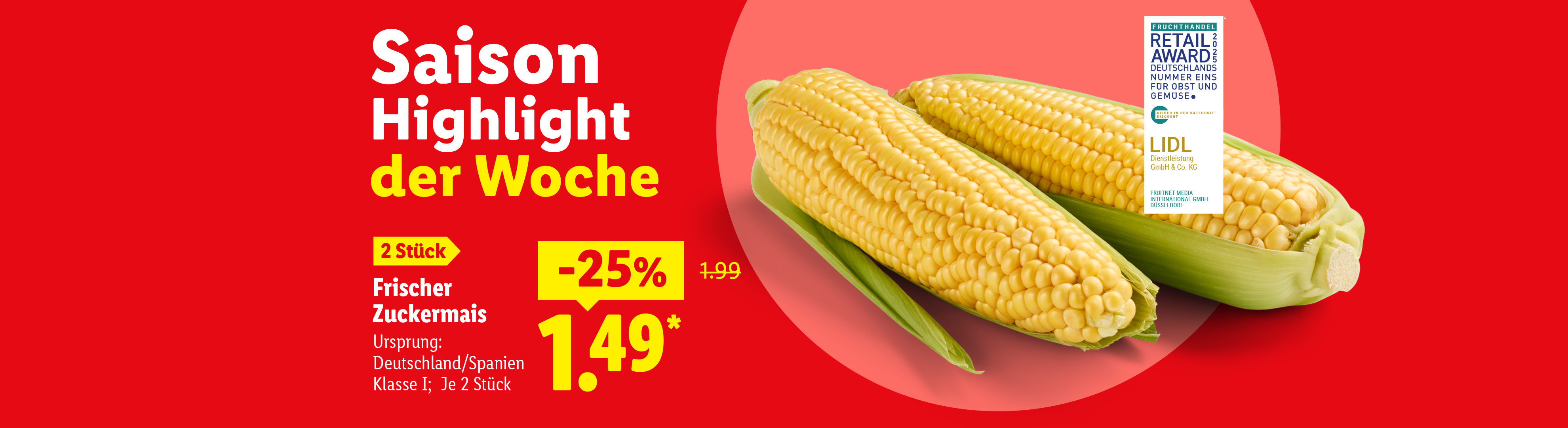 Saison Highlight der Woche. Frischer Zuckermais in der Aktion für 1.49 € Je 2 Stück. Ursprung: Deutschland/Spanien, Klasse I. Jetzt entdecken