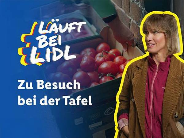 #LäuftbeiLidl Zu Besuch bei der Tafel