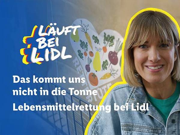 #LäuftbeiLidl Das kommt uns nicht in die Tonne. Lebensmittelrettung bei Lidl