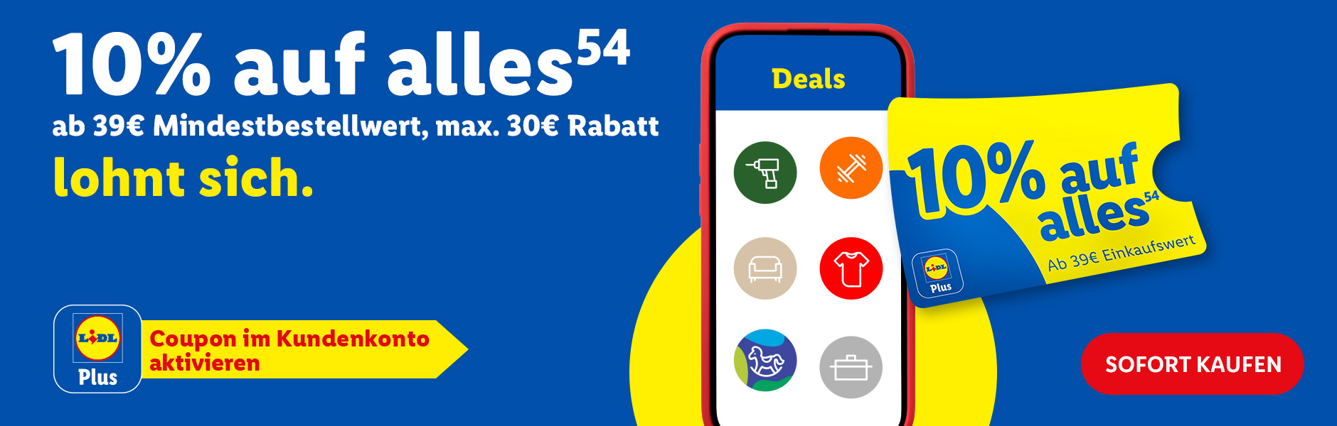 10% auf alles (54) ab 39€ Mindestbestellwert, max. 30€ Rabatt lohnt sich. Lidl Plus Coupon im Kundenkonto aktivieren.