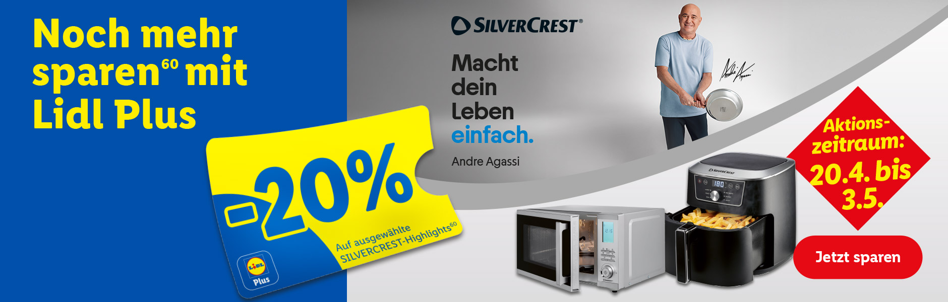 Noch mehr sparen (60) mit Lid Plus. Spare -20% auf ausgewählte Silvercrest-Highlights (60). Aktionszeitraum: 20.4. bis 3.5. SILVERCREST, Macht dein Leben einfach. Andre Agassi