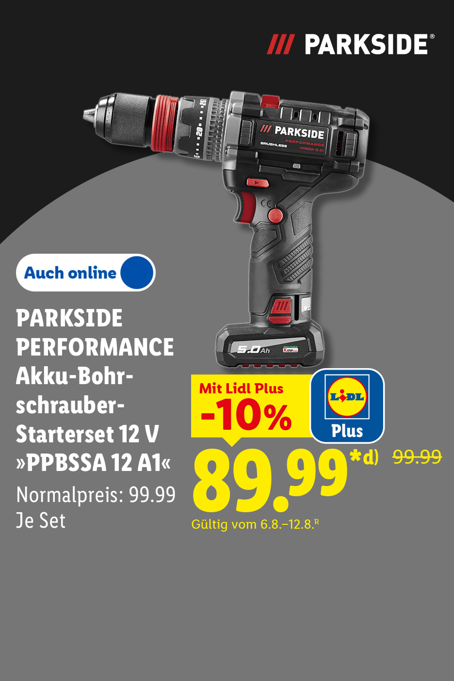 PARKSIDE PERFORMANCE Akku-Bohrschrauber-Starterset 12 V »PPBSSA 12 A1«, Gültig vom 6.8.–12.8. (R), je Set auch online mit Lidl Plus -10% günstiger für 89.99 €*(d).